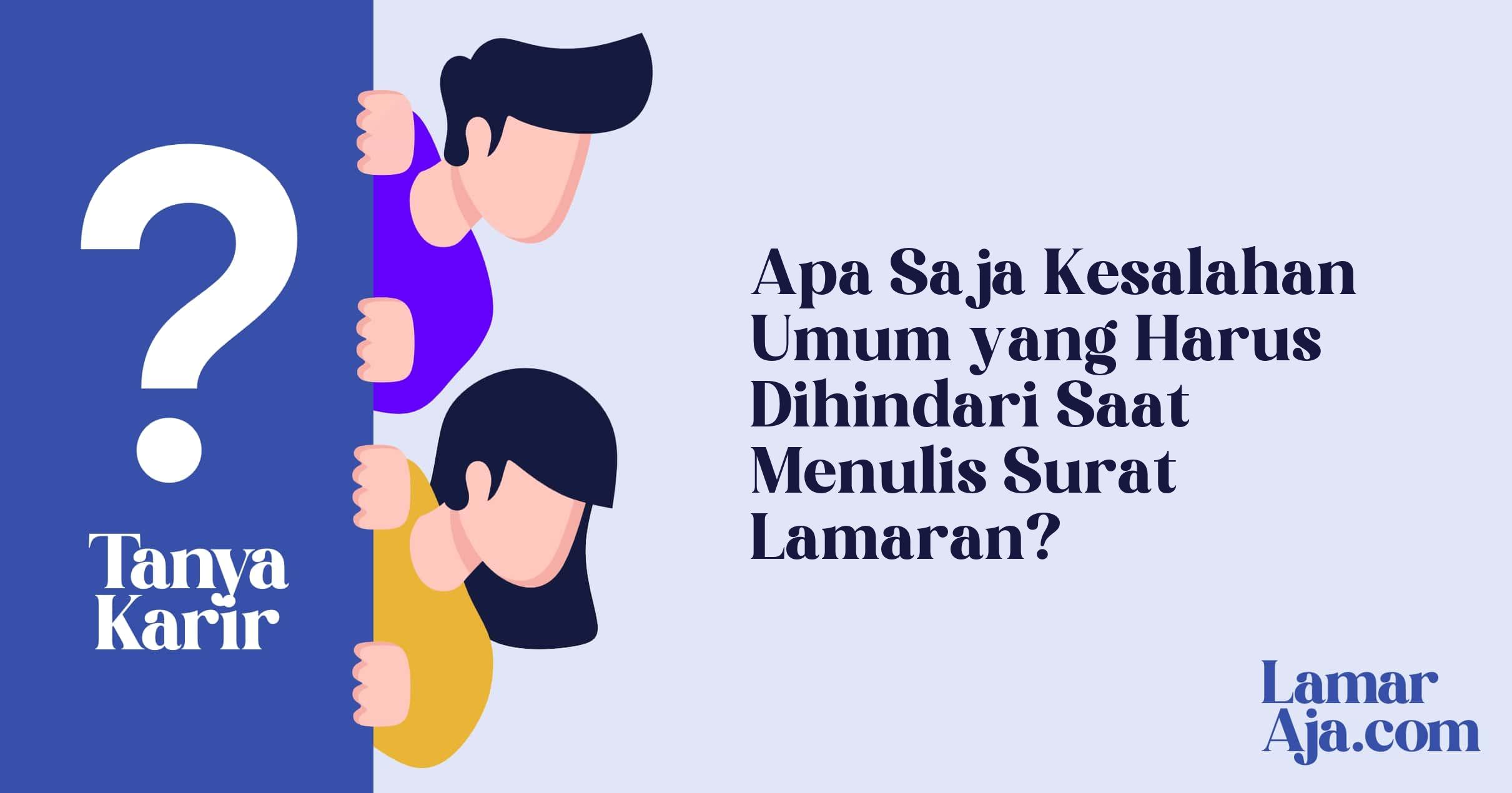 Apa Saja Kesalahan Umum yang Harus Dihindari Saat Menulis Surat Lamaran?